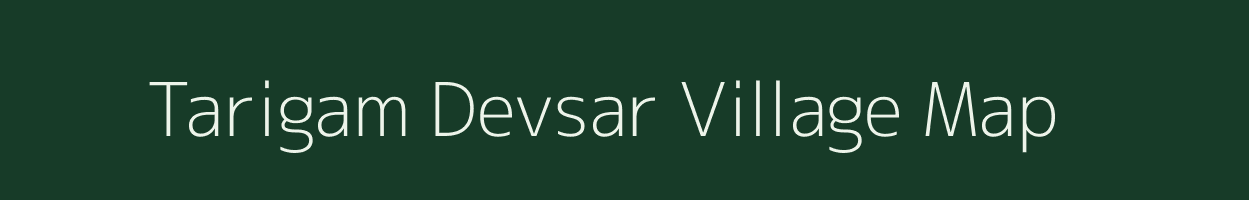 Tarigam Devsar village map in Jammu & Kashmir