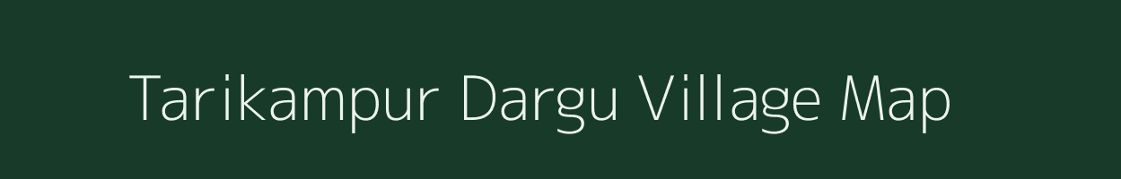 Tarikampur Dargu village map in Uttar Pradesh