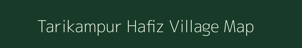 Tarikampur Hafiz village map in Uttar Pradesh