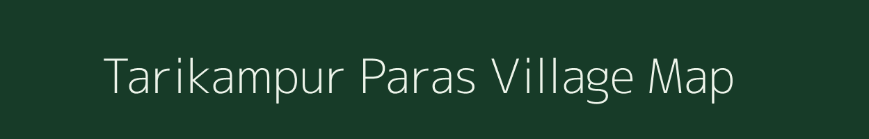 Tarikampur Paras village map in Uttar Pradesh