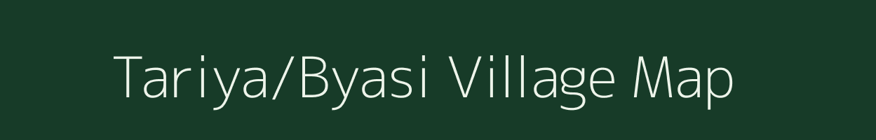 Tariya/Byasi village map in Uttarakhand