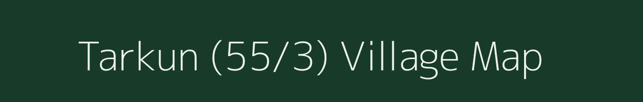 Tarkun (55/3) village map in Himachal Pradesh