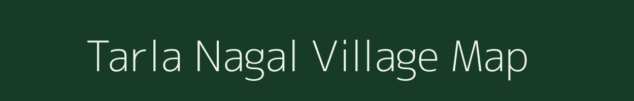 Tarla Nagal village map in Uttarakhand