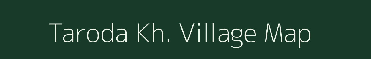 Taroda Kh. village map in Maharashtra