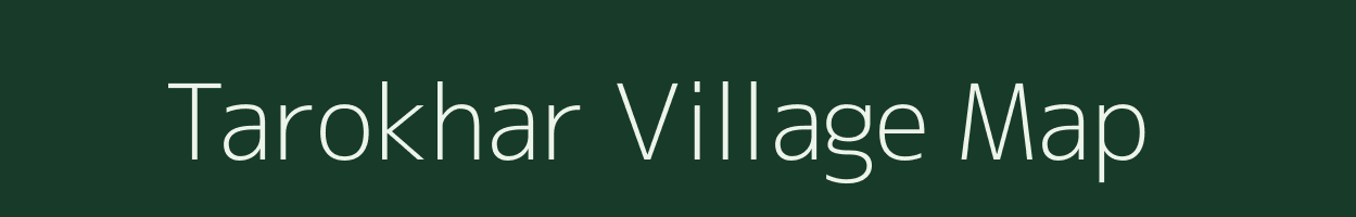 Tarokhar village map in Bihar