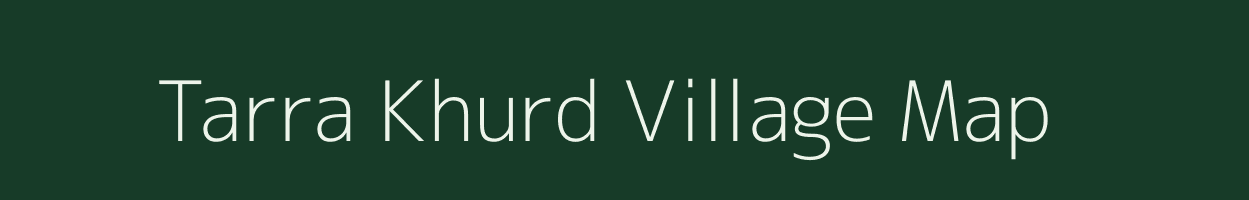 Tarra Khurd village map in Madhya Pradesh