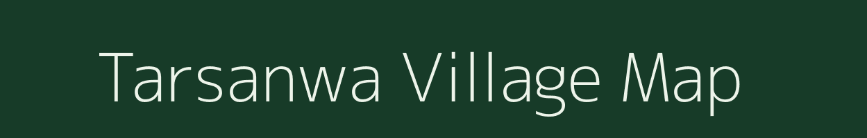 Tarsanwa village map in Uttar Pradesh