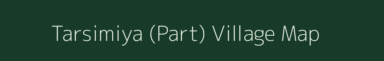 Tarsimiya (Part) village map in Gujarat