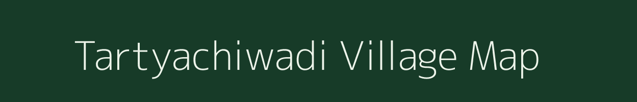 Tartyachiwadi village map in Maharashtra