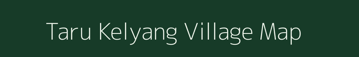 Taru Kelyang village map in Arunachal Pradesh