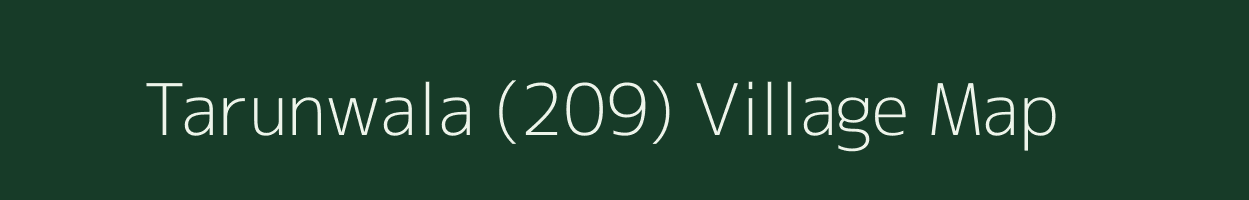 Tarunwala (209) village map in Haryana