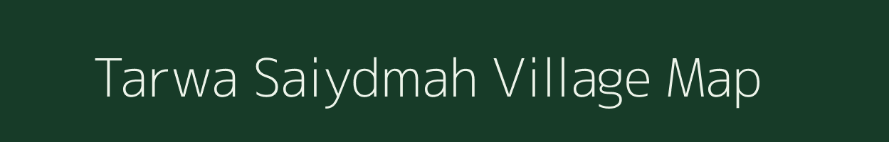 Tarwa Saiydmah village map in Uttar Pradesh