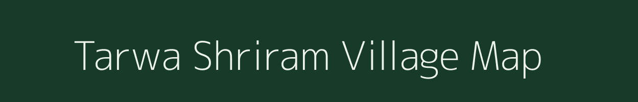 Tarwa Shriram village map in Uttar Pradesh