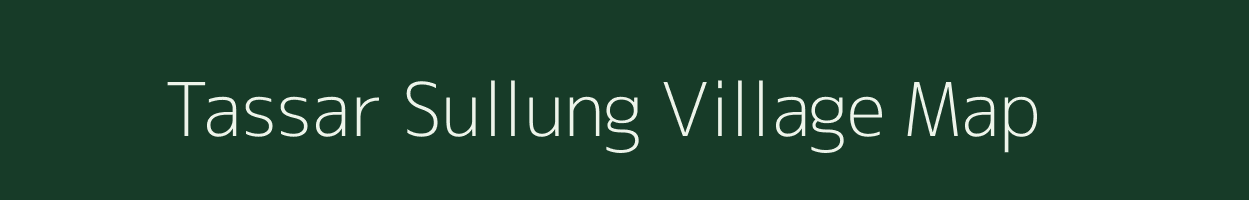 Tassar Sullung village map in Arunachal Pradesh