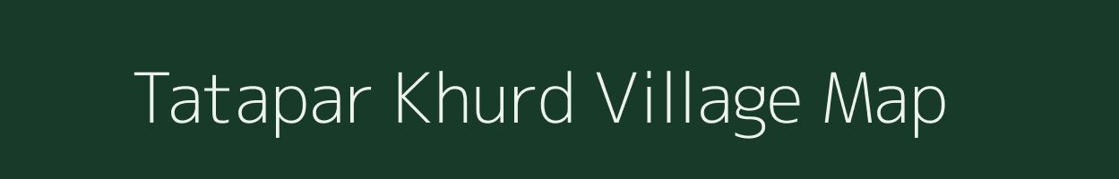 Tatapar Khurd village map in Uttar Pradesh