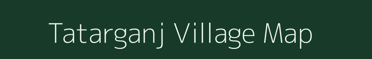 Tatarganj village map in Uttar Pradesh