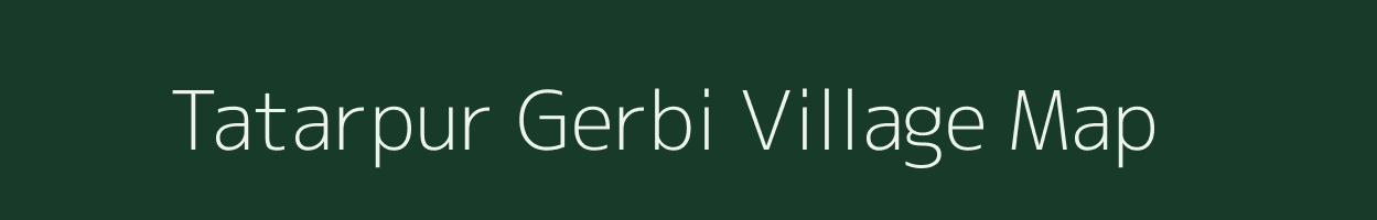 Tatarpur Gerbi village map in Uttar Pradesh