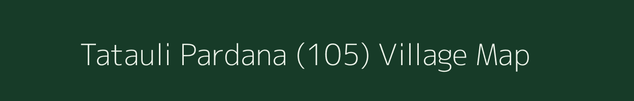 Tatauli Pardana (105) village map in Himachal Pradesh