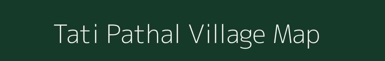 Tati Pathal village map in Jharkhand