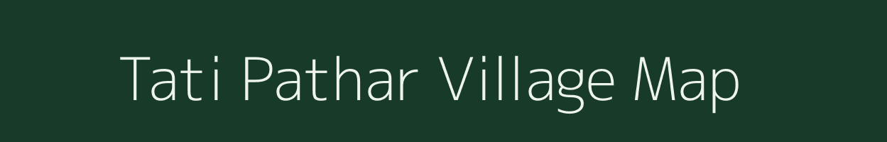 Tati Pathar village map in Assam