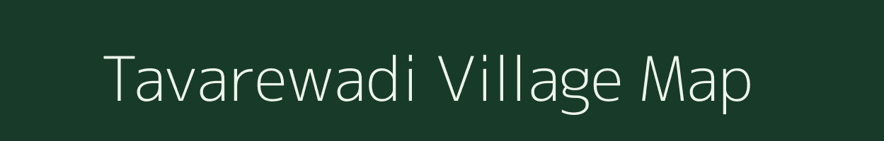 Tavarewadi village map in Maharashtra