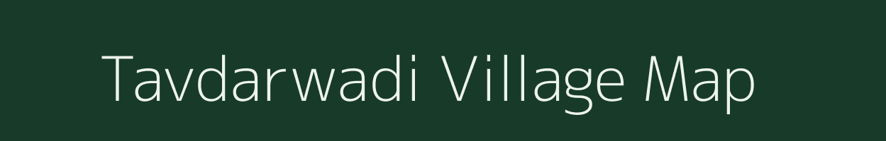 Tavdarwadi village map in Maharashtra