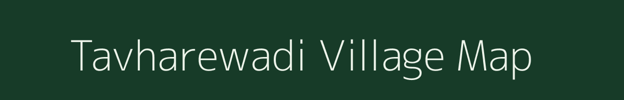 Tavharewadi village map in Maharashtra