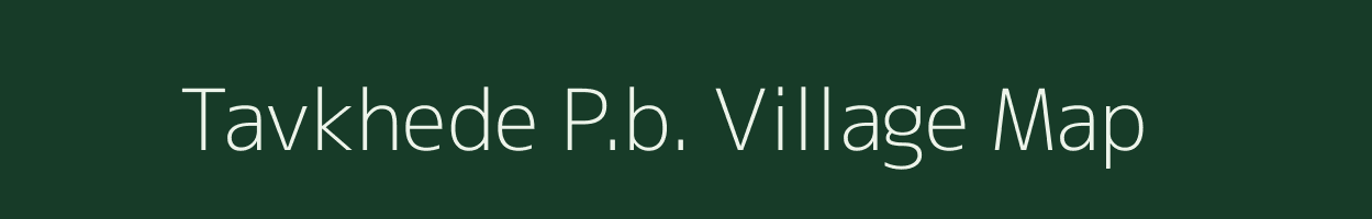 Tavkhede P.b. village map in Maharashtra