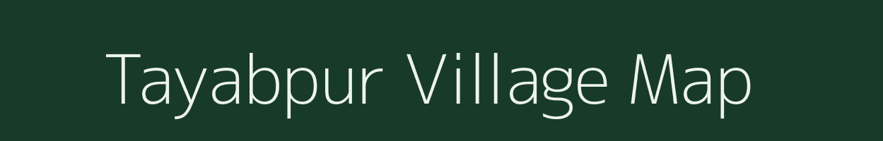 Tayabpur village map in Bihar