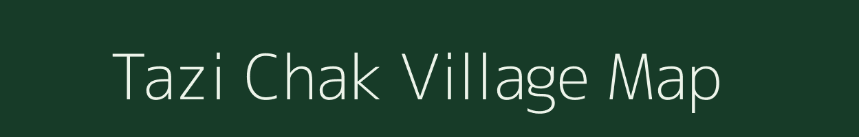 Tazi Chak village map in Jharkhand