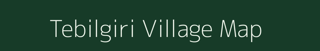 Tebilgiri village map in Meghalaya