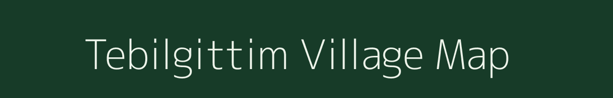 Tebilgittim village map in Meghalaya