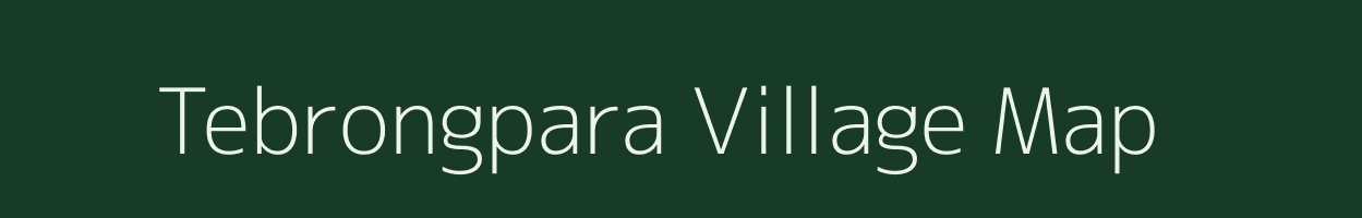 Tebrongpara village map in Meghalaya