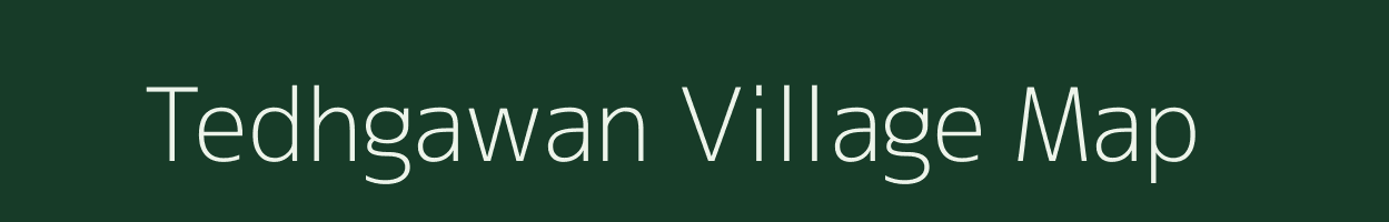 Tedhgawan village map in Madhya Pradesh