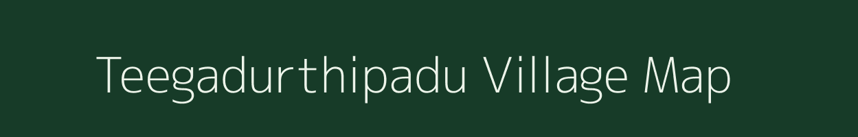 Teegadurthipadu village map in Andhra Pradesh