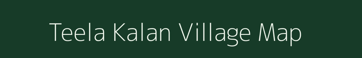 Teela Kalan village map in Madhya Pradesh