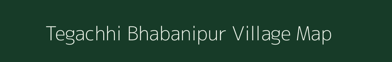 Tegachhi Bhabanipur village map in West Bengal