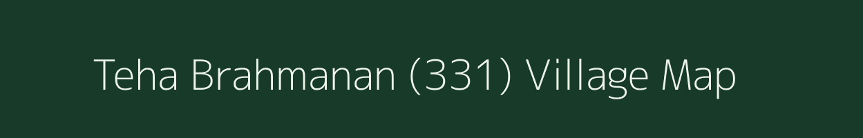 Teha Brahmanan (331) village map in Haryana