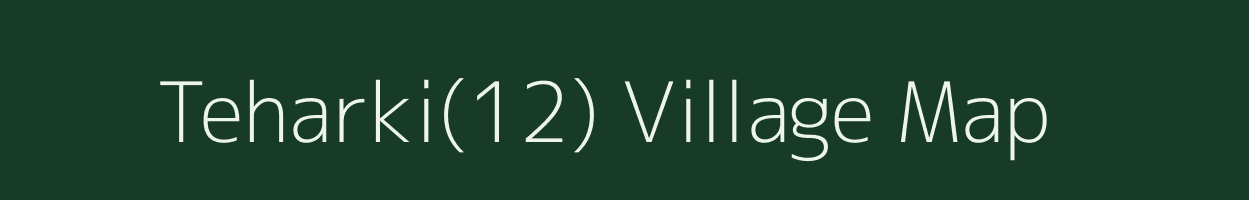 Teharki(12) village map in Haryana