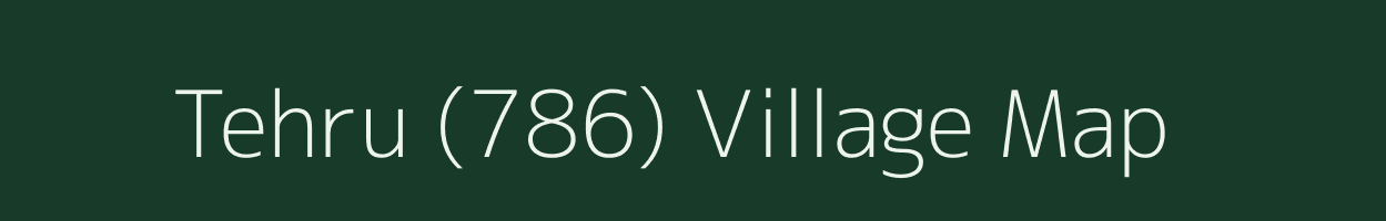 Tehru (786) village map in Himachal Pradesh