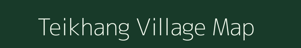 Teikhang village map in Mizoram