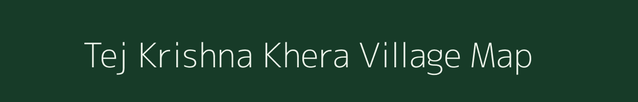 Tej Krishna Khera village map in Uttar Pradesh