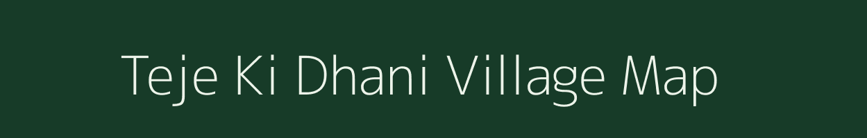 Teje Ki Dhani village map in Rajasthan