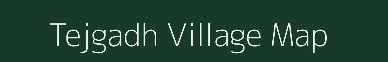 Tejgadh village map in Gujarat