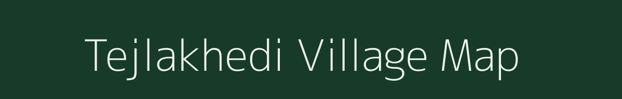 Tejlakhedi village map in Madhya Pradesh