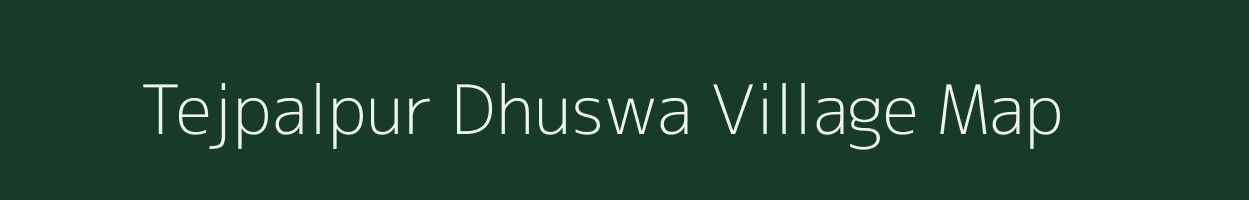 Tejpalpur Dhuswa village map in Uttar Pradesh