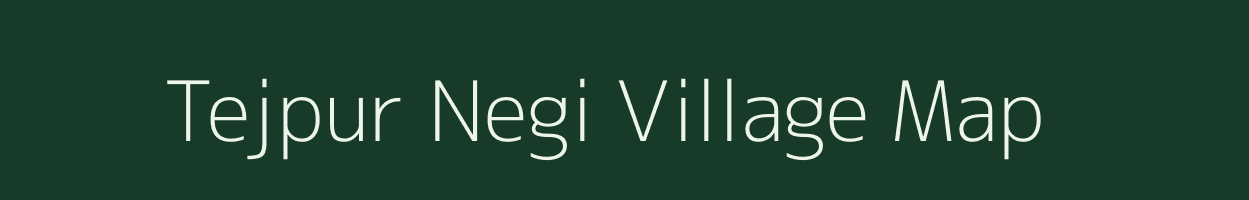 Tejpur Negi village map in Uttarakhand