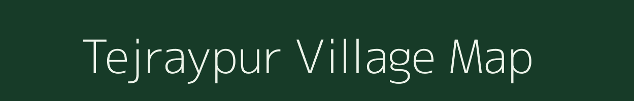 Tejraypur village map in West Bengal