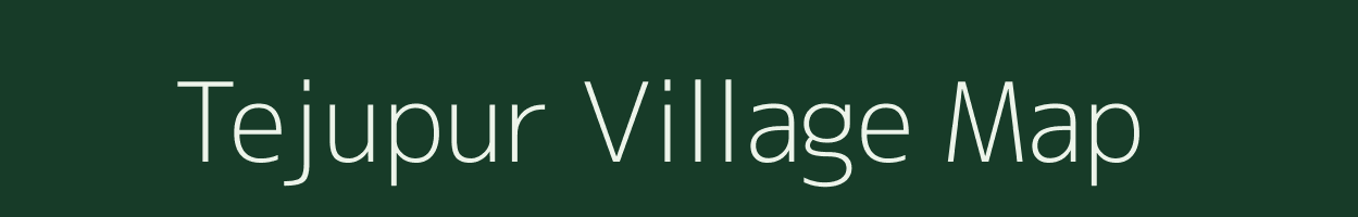 Tejupur village map in Uttarakhand