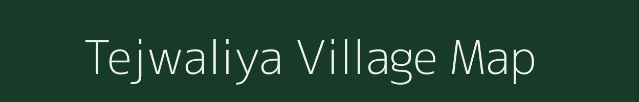 Tejwaliya village map in Bihar
